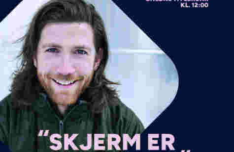 "Skjerm er noe dritt!"
